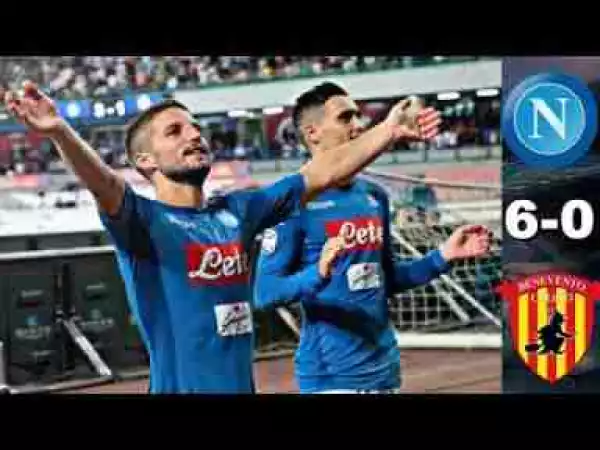 Video: Napoli vs Benevento 6 – 0 All Goals & Highlights (17/09/17)